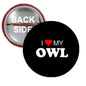 2.25-inch black owl pinback with 'I ♥ MY OWL' white lettering and red heart; pin back