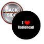 1.25-inch Radiohead pinback button with black face, 'I ♥ Radiohead' text