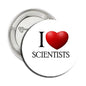 1.25-inch round pinback button with “I ♥ SCIENTISTS” text, red heart, silver rim