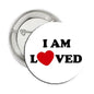 2.25-inch I am Loved pinback button, white face with black text and red heart