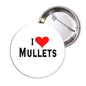 Round pinback button with "I ♥ MULLETS" text, red heart, and metal safety pin back