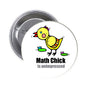 1.25-inch pinback button featuring yellow chick and 'Math Chick is unimpressed'