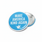 MAKE AMERICA KIND AGAIN PARODY PINBACK 2.25-inch
