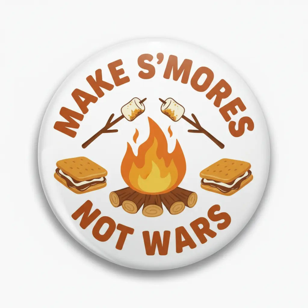 Make S'mores Not Wars pinback button, circular white with campfire and marshmallows