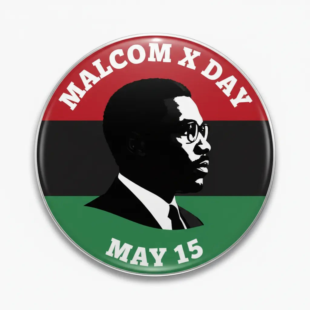 Malcom X Day (May 15) Pinback 2.25-inch
