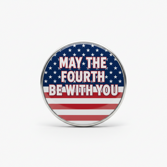 May The Fourth Be With You Pinback 2.25-inch