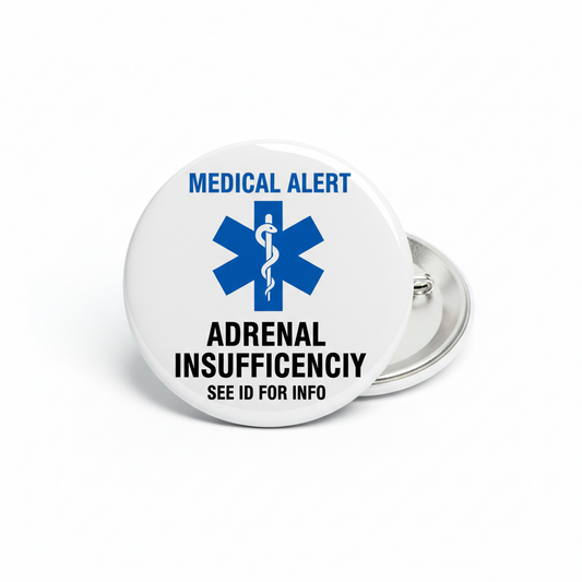 Medical Alert Adrenal Insufficiency Pinback 2.25-inch