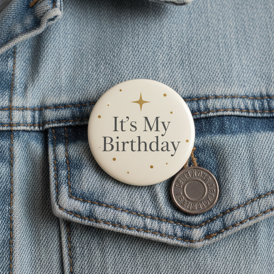 2.25-inch birthday pinback button, cream with gold 'It's My Birthday' and star accents