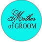 Round turquoise pinback button with cursive 'Mother of GROOM' text