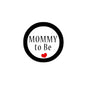 Round pinback button: MOMMY to Be text with red heart