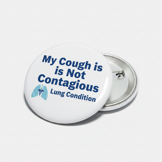 Round pinback button with “My Cough is Not Contagious” text and lungs icon