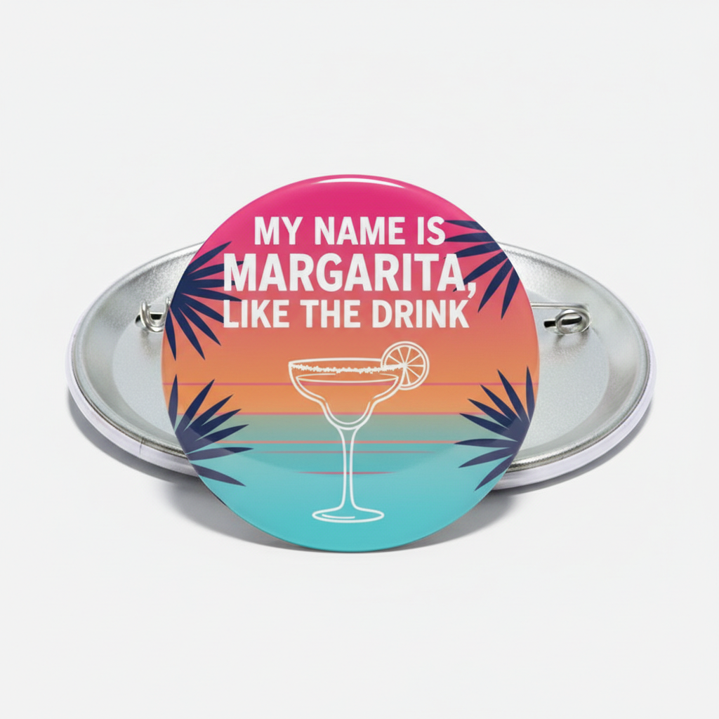 My name is Margarita, like the drink Pinback 2.25-inch