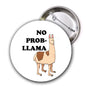 Llama cartoon pinback button, round white design with “NO PROB-LLAMA” text, metal backing