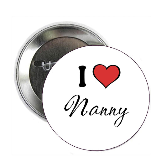I Love Nanny Pinback 2.25-inch