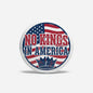 Round pinback button with USA flag design and 'NO KINGS IN AMERICA' text
