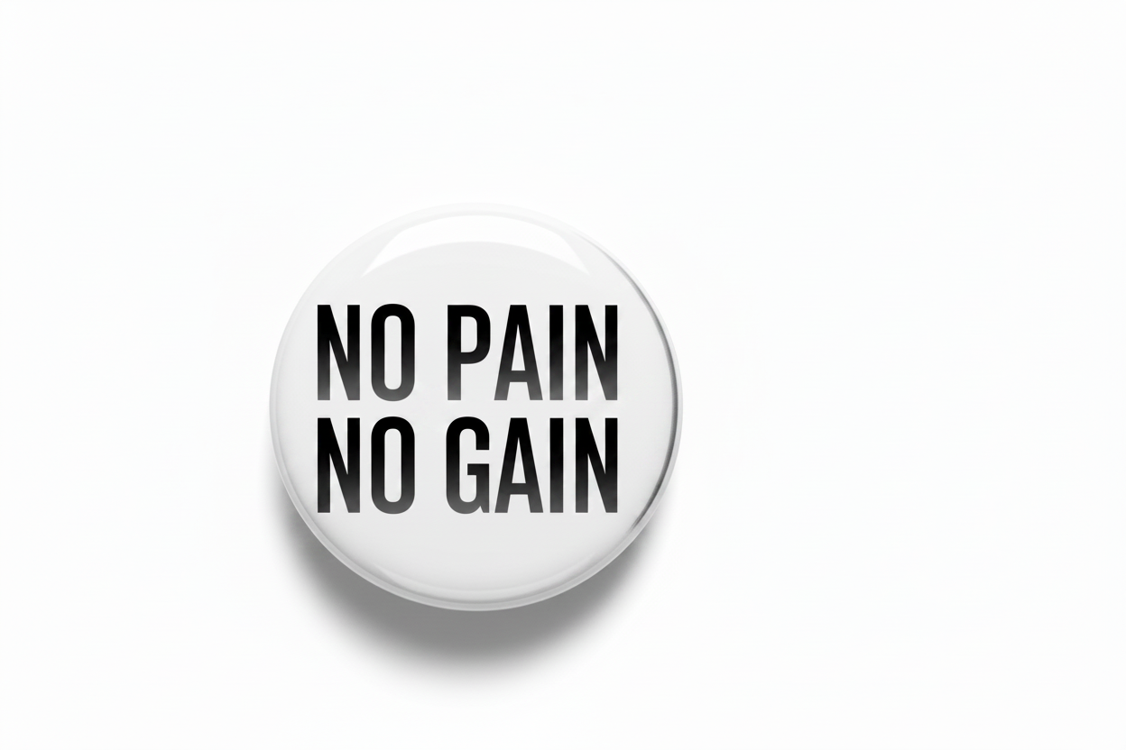 No Pain No Gain Button Pinback 2.25-inch