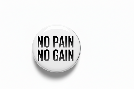 White button with the text NO PAIN NO GAIN in black