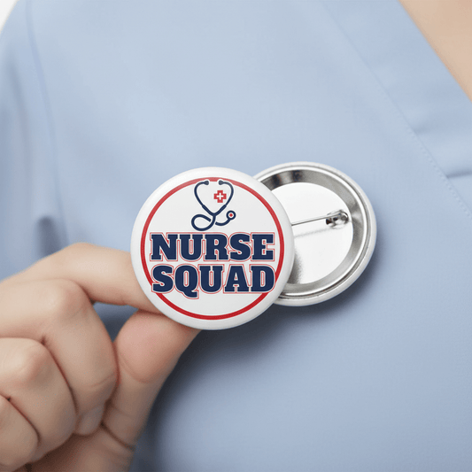 Nurse Squad Pinback 2.25-inch - My Pinbacks