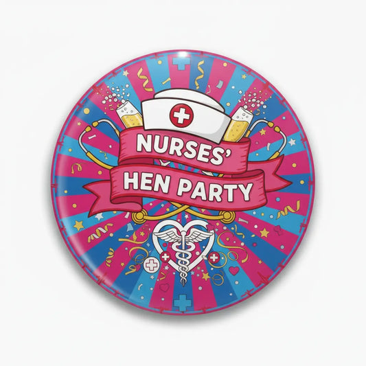 Nurses Hen Party Pinback 2.25-inch