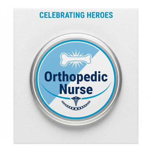 Orthopedic Nurse Pinback 2.25-inch - My Pinbacks
