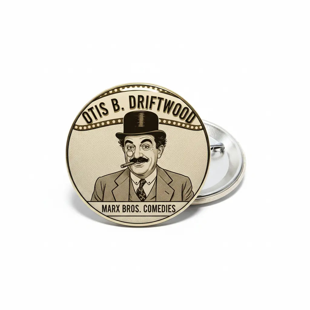 Otis B. Driftwood Pinback 2.25-inch