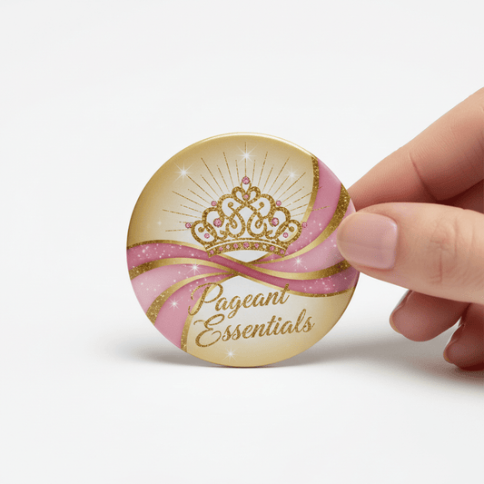 Pageant Essentials Pin Pinback 2.25-inch - My Pinbacks