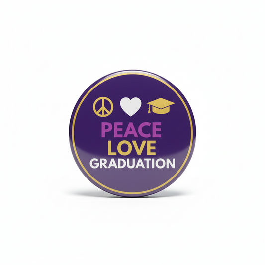 Peace Love Graduation Pinback 2.25-inch