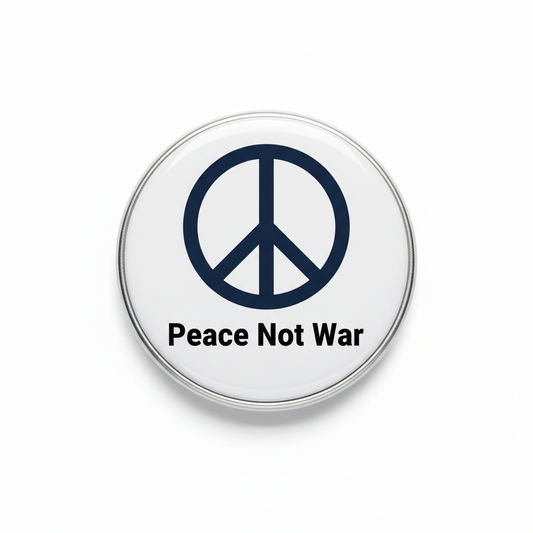 Peace not War Pinback 2.25-inch