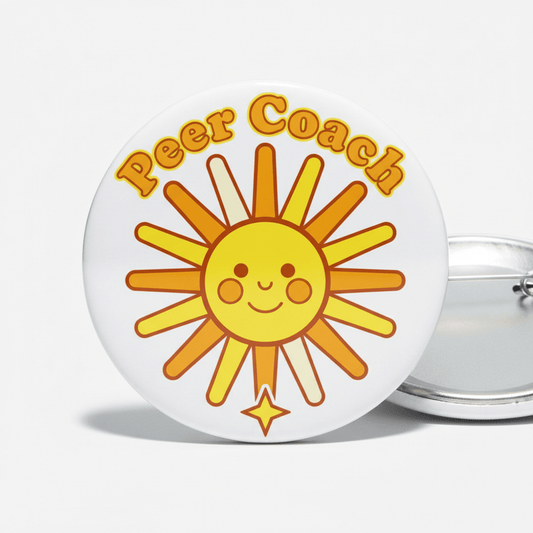 Peer Coach Sunshine Pinback 2.25-inch - My Pinbacks