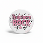 Pink and Black Teachers ROCK Pinback 2.25-inch