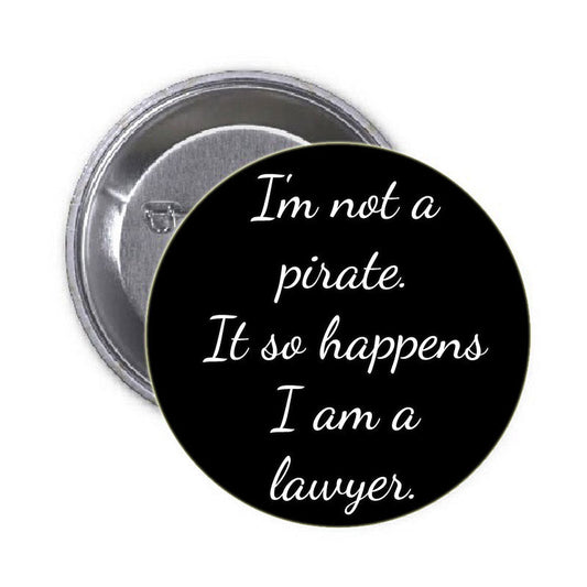 Soy un pirata, soy un abogado. Pinback de 1,25"