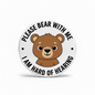 2.25-inch bear pinback button: “Please bear with me, I am hard of hearing”