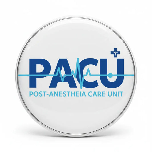 Post-Anesthesia Care Unit (PACU) Nurse Pinback 2.25-inch - My Pinbacks