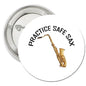 Practice Safe Sax pinback button with gold sax graphic on white round