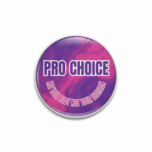 Round purple pinback button with bold text "PRO CHOICE" slogan