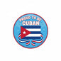 2.25-inch Cuban pinback button, “PROUD TO BE CUBAN” with flag graphic