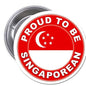 2.25-inch pinback badge, red PROUD TO BE SINGAPOREAN text and Singapore flag