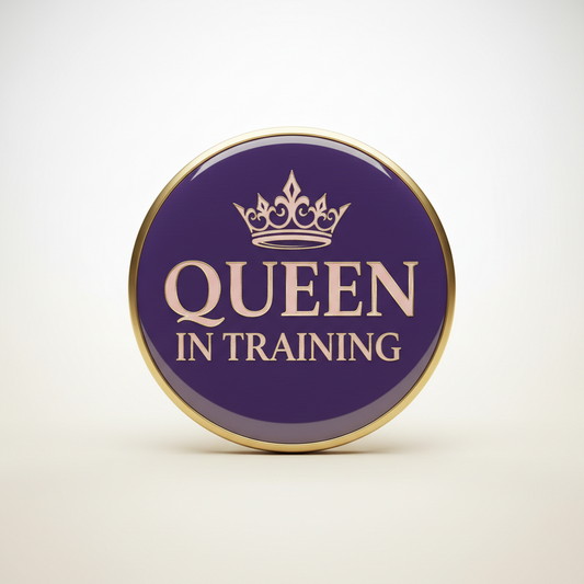 Queen in Training Pinback 2.25-inch