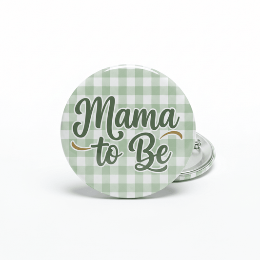 Sage Green Gingham Baby Shower Mama to Be Pinback 2.25-inch - My Pinbacks