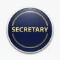 Round navy secretary pinback with gold border and "SECRETARY" text