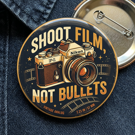 Shoot Film, Not Bullets Pin Button, 2.25-inch