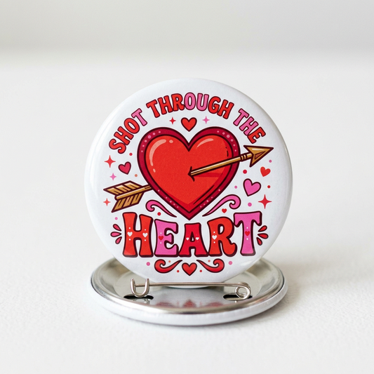 Shot Through The Heart Pin Button 2.25-inch