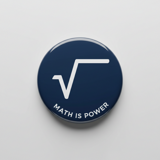 Button badge with square root symbol and 'Math is Power' text on a gray background