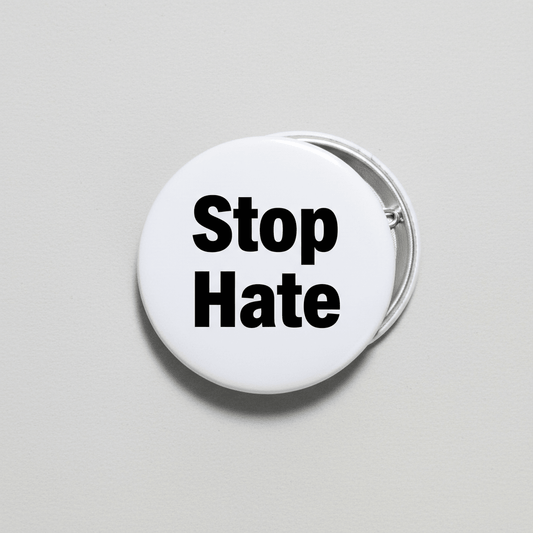 Stop Hate black white simple typography minimalist Pinback 2.25-inch - My Pinbacks