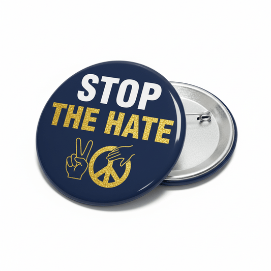 Stop the Hate Pinback 2.25-inch - My Pinbacks