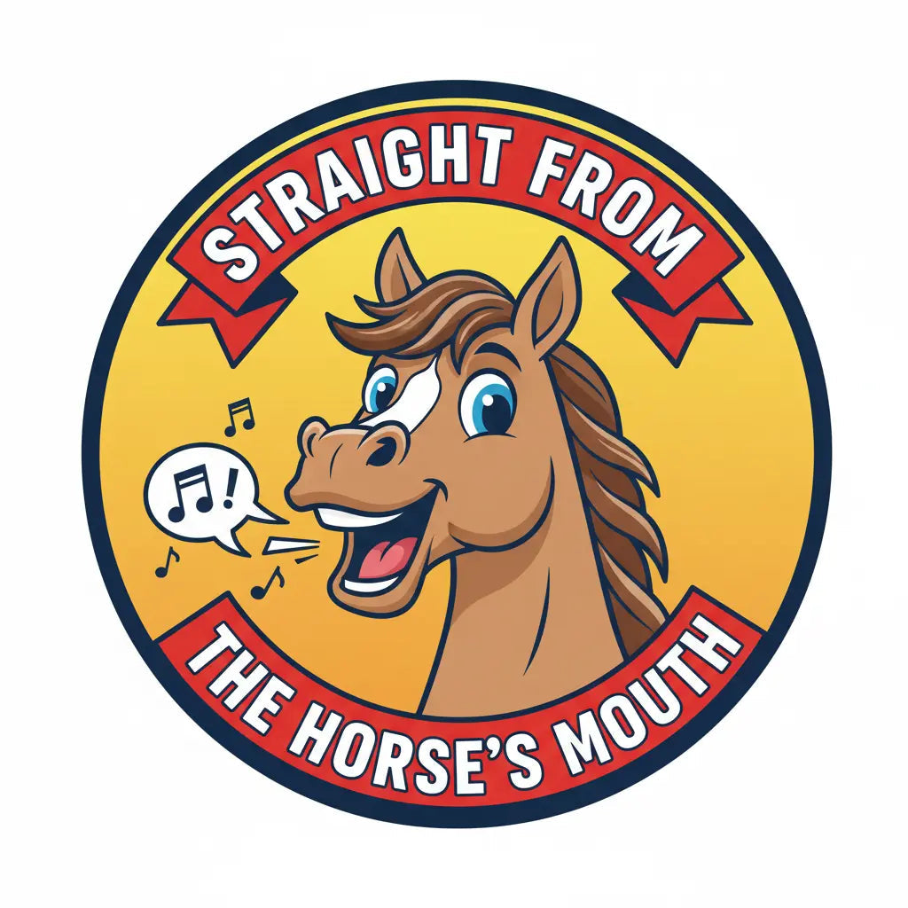 Straight from the horse’s mouth Pin Button 2.25-inch - mypinbacks.com