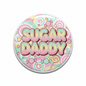Sugar Daddy Pinback 2.25-inch