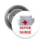 Round pinback badge: red cross and 'SUPER NURSE' on white heart.