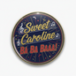 Sweet Caroline Ba Ba Baaa! Pinback 2.25-inch