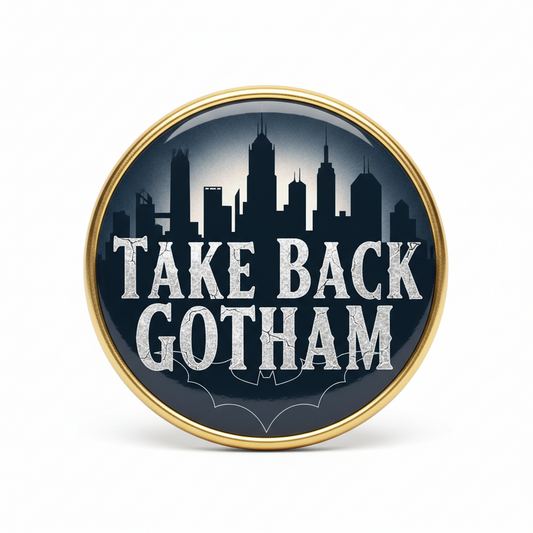 Take Back Gotham Pinback 2.25-inch Mypinbacks.com